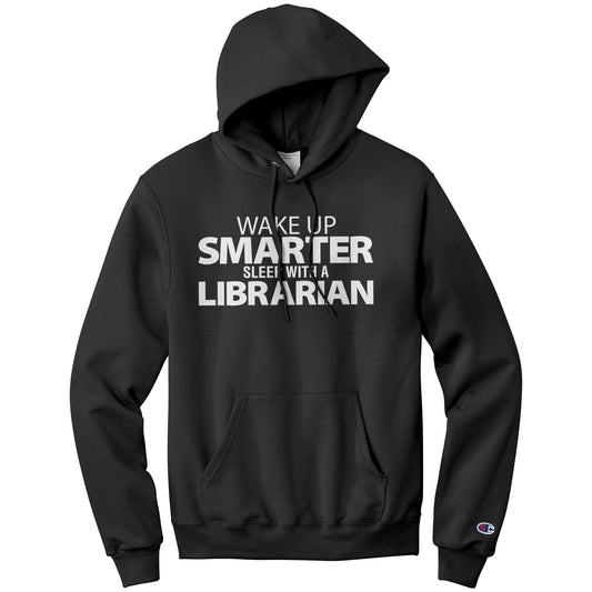 Wake Up Smarter Sleep With A Librarian | Hoodie