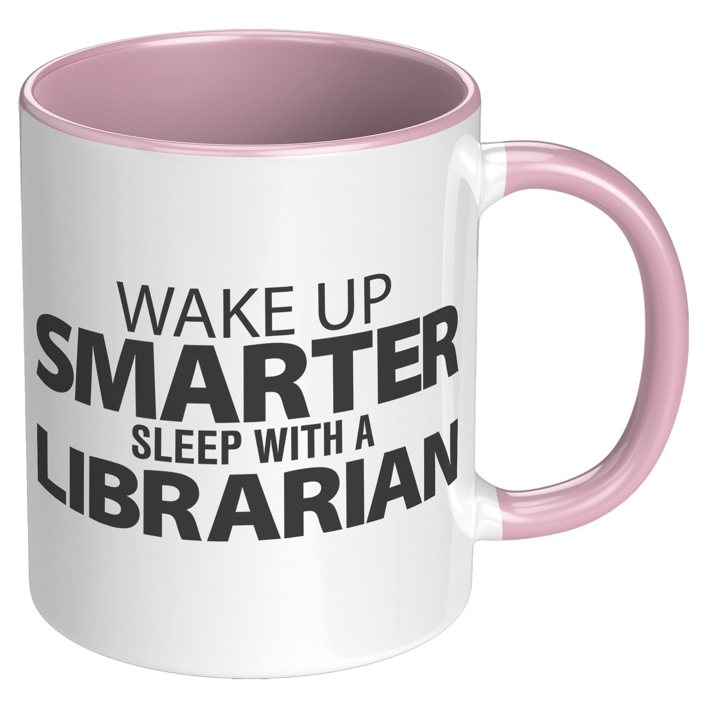 Wake Up Smarter Sleep With A Librarian | Accent Mug