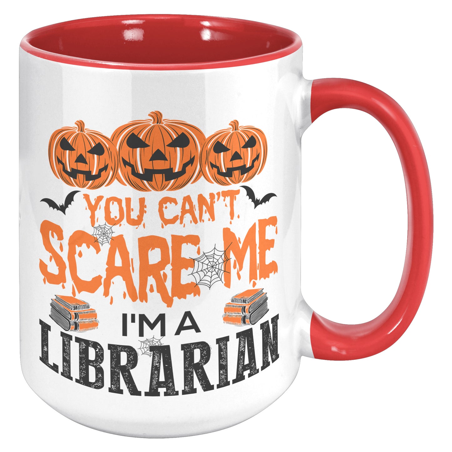 You Can't Scare Me I'm A Librarian | Accent Mug