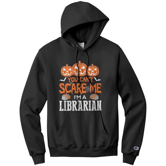 You Can't Scare Me I'm A Librarian | Hoodie