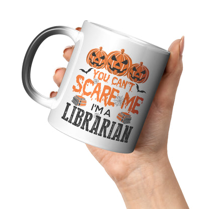 You Can't Scare Me I'm A Librarian | Magic Mug