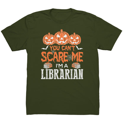 You Can't Scare Me I'm A Librarian | Men's T-Shirt